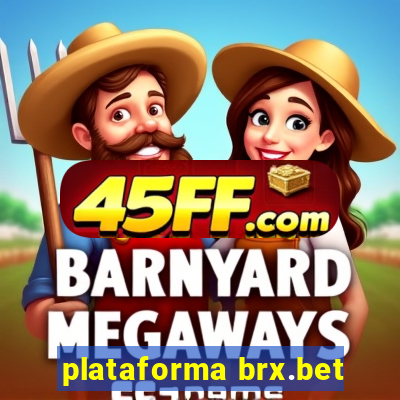 plataforma brx.bet